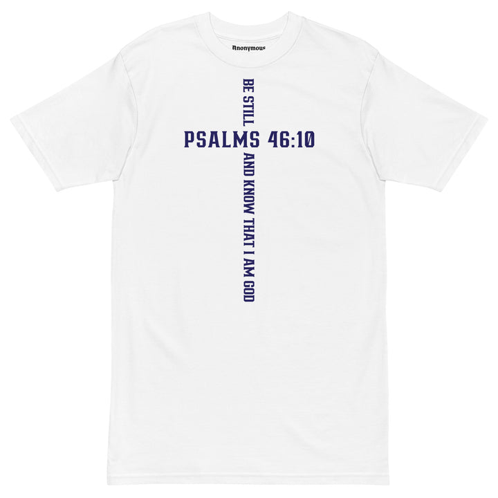 Be Still Premium T-Shirt